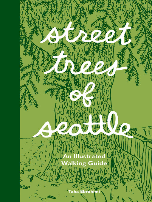 Title details for Street Trees of Seattle by Taha Ebrahimi - Available